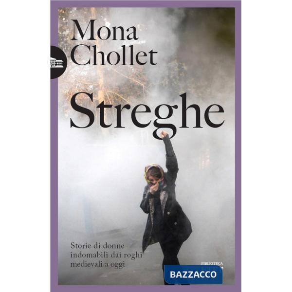 Streghe. Storie di donne indomabili dai roghi medievali a oggi