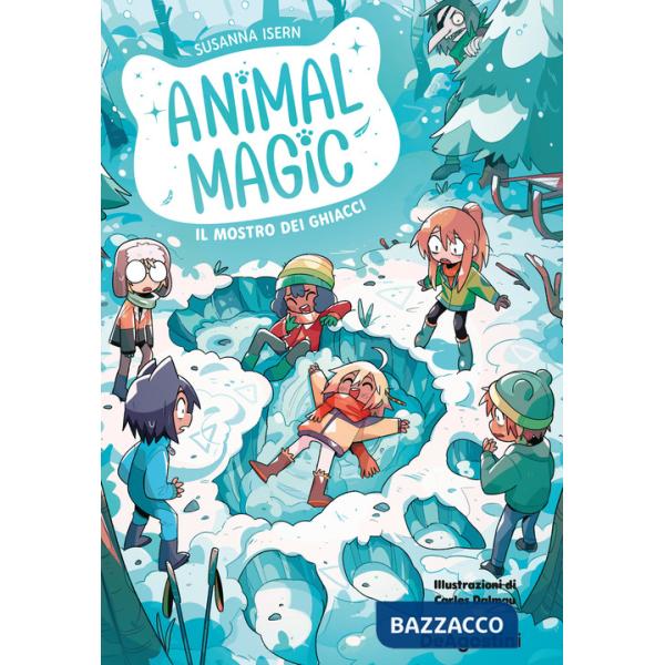 Mostro dei ghiacci. Animal magic (Il). Vol. 4