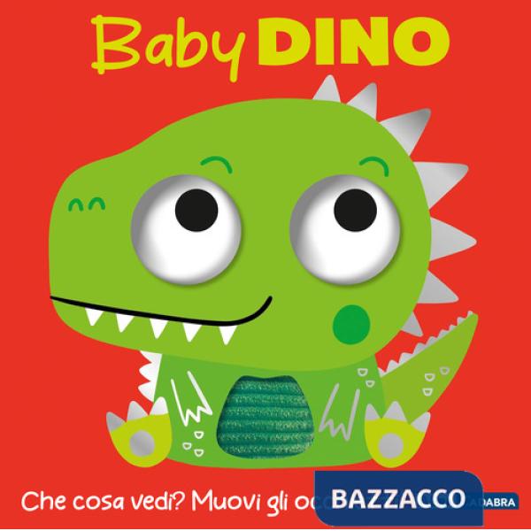 Baby dinosauro. Occhietti ballerini. Ediz. a colori