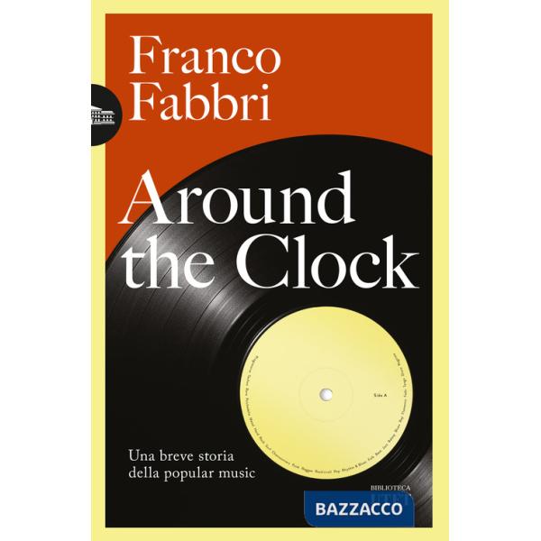 Around the clock. Una breve storia della popular music