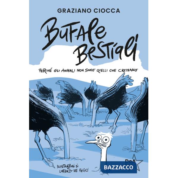 Bufale bestiali. Perché gli animali non sono quelli che crediamo