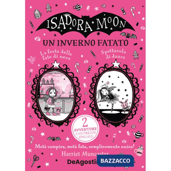 Isadora Moon. Un inverno fatato: La festa delle fate di neve-Spettacolo di danza