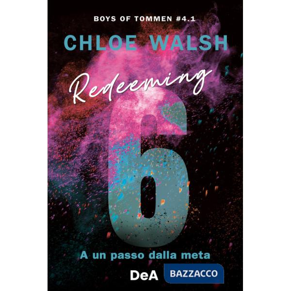 Boys of Tommen. Redeeming 6. A un passo dalla meta. Vol. 4/1