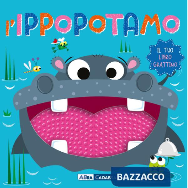 Ippopotamo. Il tuo libro grattino. Ediz. a colori (L')