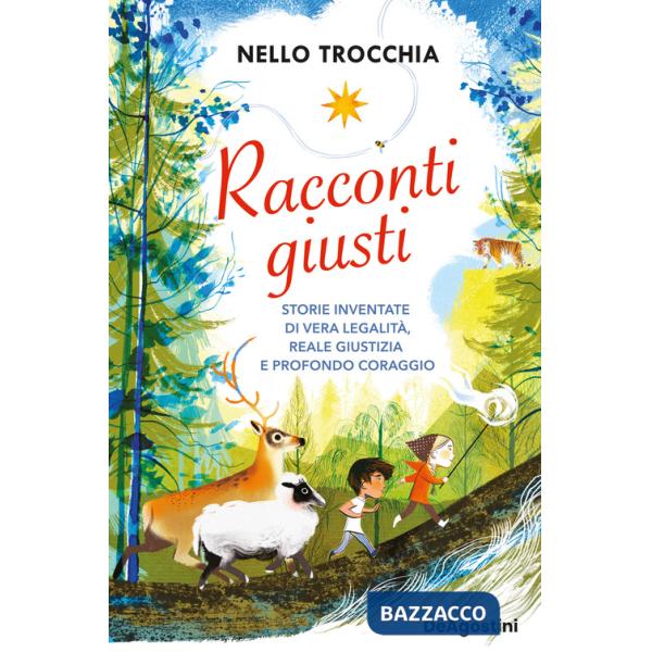 Racconti giusti. Storie inventate di vera legalità, reale giustizia e profondo coraggio