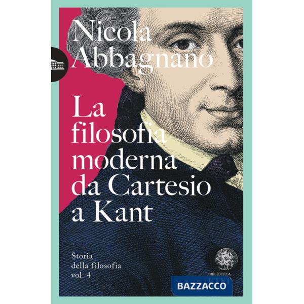 Filosofia moderna da Cartesio a Kant (La)