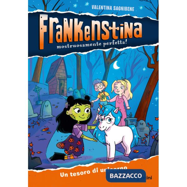 Tesoro di unicorno. Frankenstina (Un)