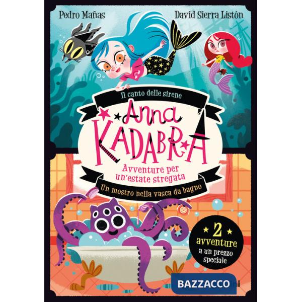 Avventure per un'estate stregata. Anna Kadabra