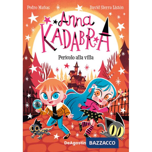 Pericolo alla villa. Anna Kadabra