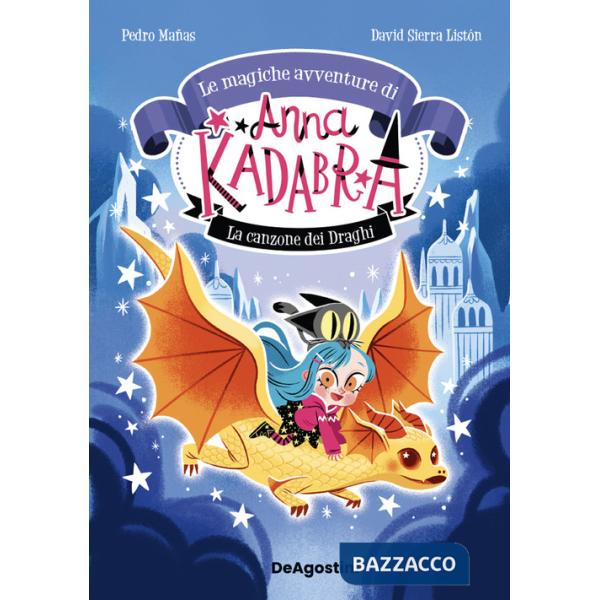 Canzone dei draghi. Le magiche avventure di Anna Kadabra (La). Vol. 2