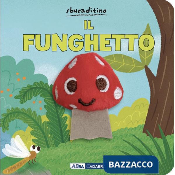Funghetto. Ediz. a colori