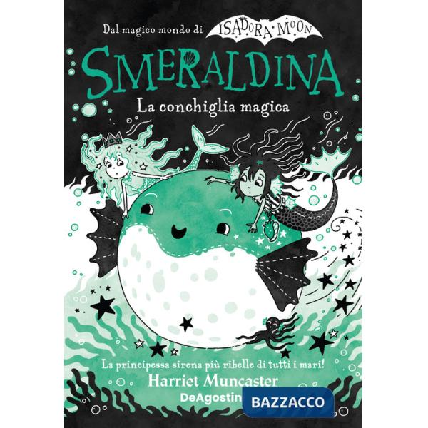 Conchiglia magica. Smeraldina. Isadora Moon (La)