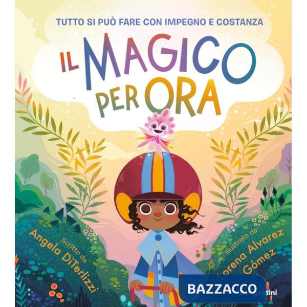 Magico «Per ora». Ediz. illustrata (Il)