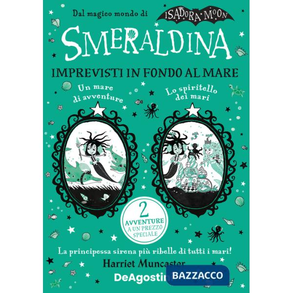 Imprevisti in fondo al mare: Un mare di avventure-Lo spiritello dei mari. Isadora Moon