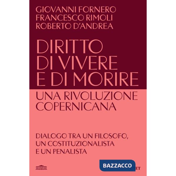 Diritto di vivere e di morire. Una rivoluzione copernicana