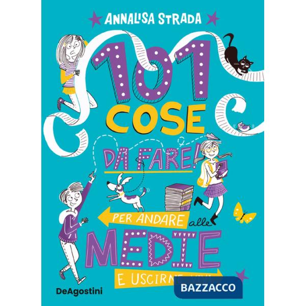 101 cose da fare per andare alle medie e uscirne vivi
