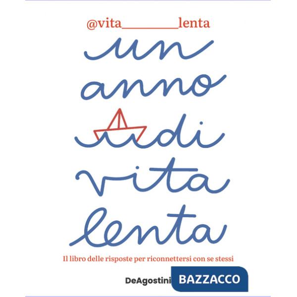 Anno di vita lenta. Il libro delle risposte per riconnettersi con se stessi (Un)