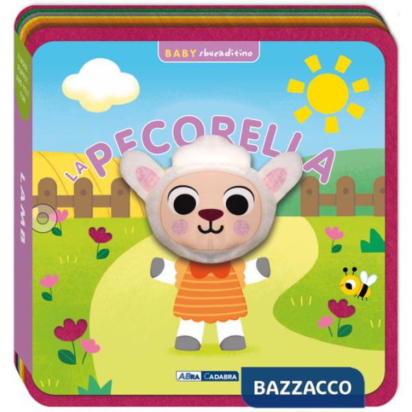 Pecorella. Baby sbucaditino in feltro. Ediz. a colori (La)