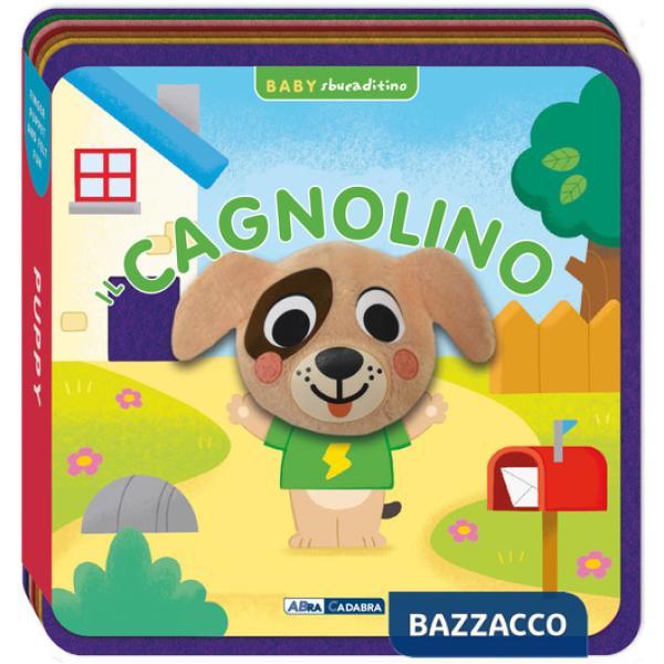 Cagnolino. Baby sbucaditino in feltro. Ediz. a colori (Il)