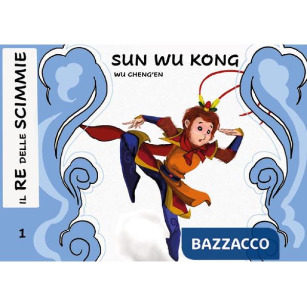 Sun Wukong. Il re delle scimmie. Vol. 1