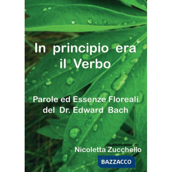 In principio era il Verbo. Parole ed essenze floreali del dr. Edward Bach