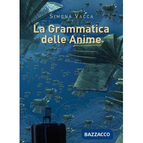 Grammatica delle anime (La)