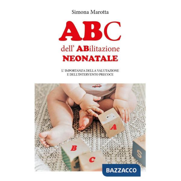ABc dell'ABilitazione neonatale. L'importanza della valutazione e dell'intervento precoce