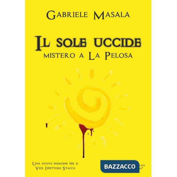 Sole uccide. I delitti di Stintino (Il). Vol. 3