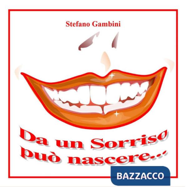 Da un sorriso può nascere...