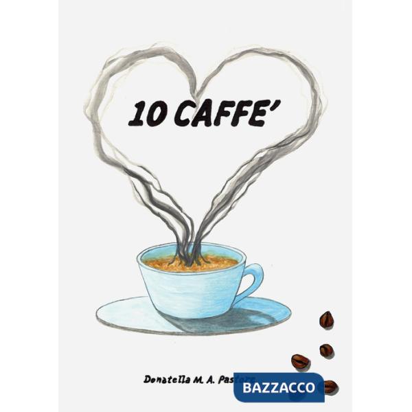 10 caffè