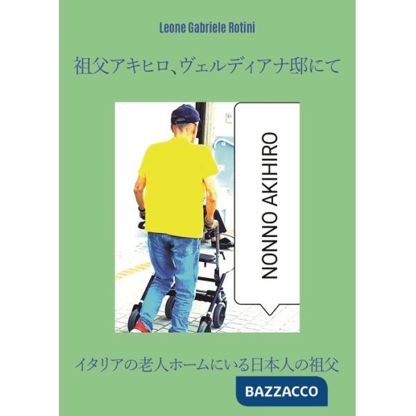 Nonno Akihiro a casa Verdiana