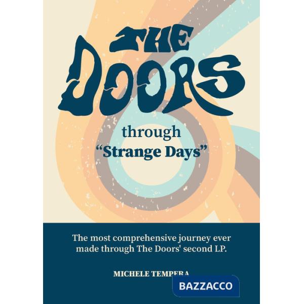 Doors through Strange Days. The most comprehensive journey ever made through The Doors' second LP (The)