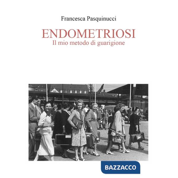 Endometriosi. Il mio metodo di guarigione