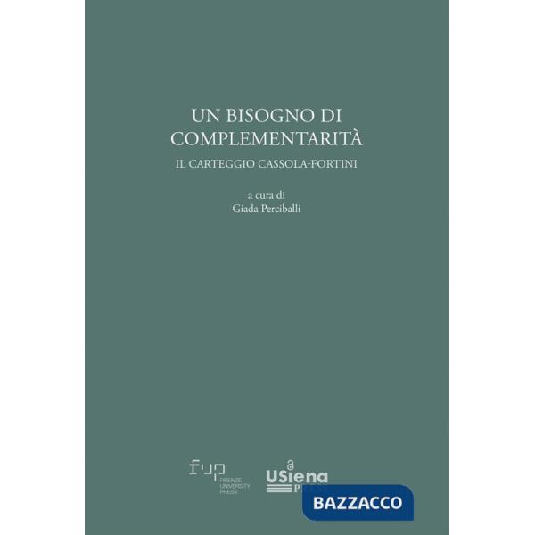 Bisogno di complementarità. Il carteggio Cassola-Fortini (Un)