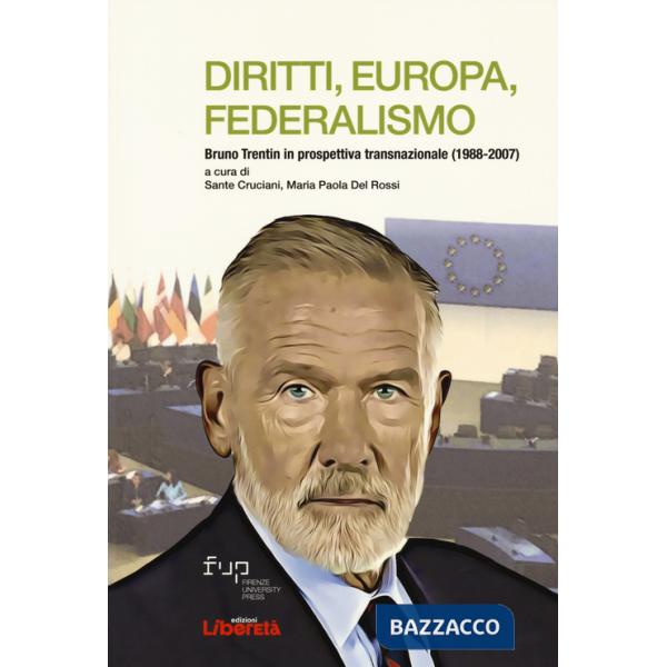 Diritti, Europa, Federalismo. Bruno Trentin in prospettiva transnazionale (1988-2007)