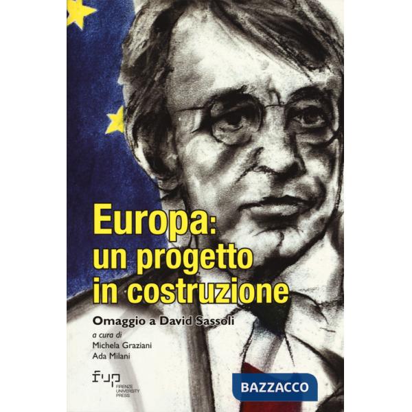 Europa: un progetto in costruzione. Omaggio a David Sassoli