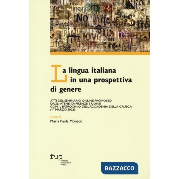 Lingua italiana in una prospettiva di genere. Atti del Seminario online promosso dagli Atenei di Firenze e Udine con il patrocin