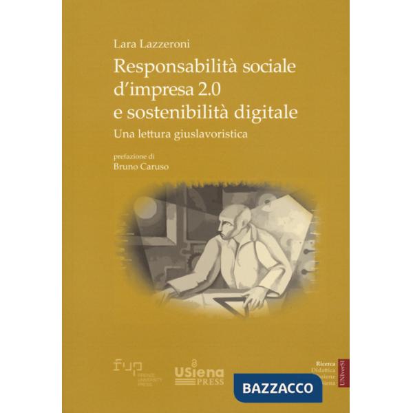 Responsabilità sociale d'impresa 2.0 e sostenibilità digitale. Una lettura giuslavoristica