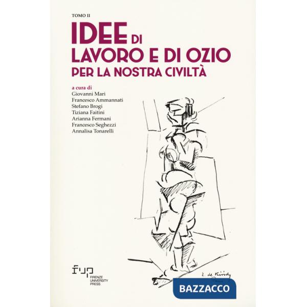 Idee di lavoro e di ozio per la nostra civiltà