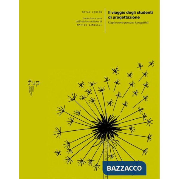 Viaggio degli studenti di progettazione. Capire come pensano i progettisti (Il)