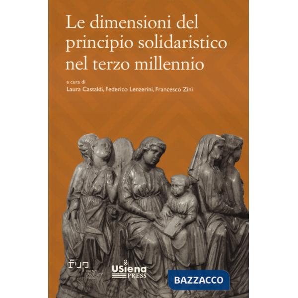 Dimensioni del principio solidaristico nel terzo millennio (Le)