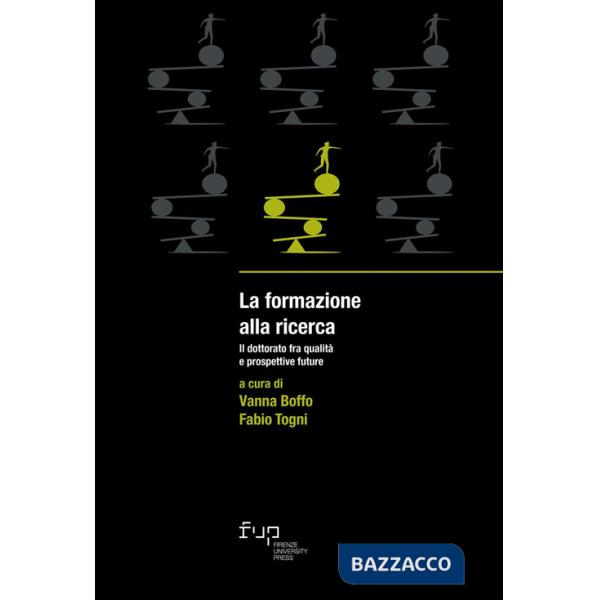 Formazione alla ricerca. Il dottorato fra qualità e prospettive future (La)