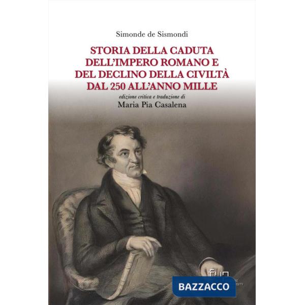 Storia della caduta dell'Impero romano e del declino della civiltà dal 250 all'anno Mille