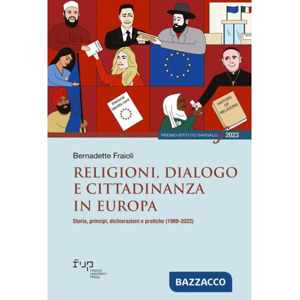 Religioni, dialogo e cittadinanza in Europa. Storia, princìpi, dichiarazioni e pratiche (1989-2022)