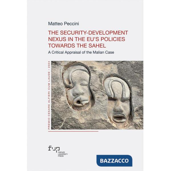 Security-development nexus in the EU's Policies towards the Sahel. A critical appraisal of the Malian case (The)