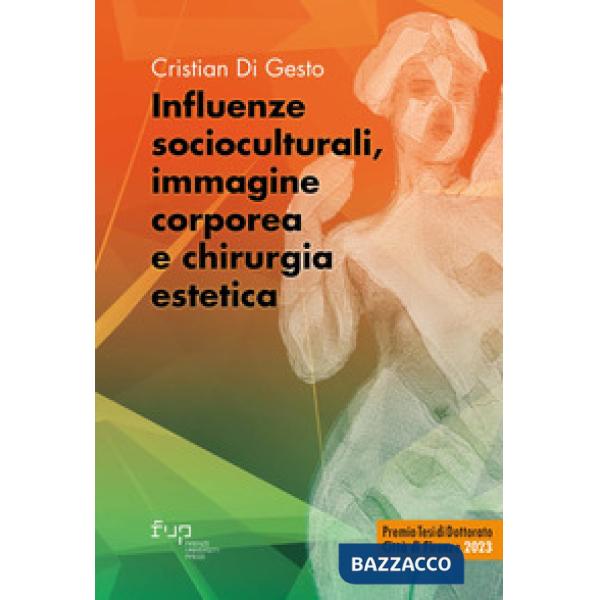 Influenze socioculturali, immagine corporea e chirurgia estetica