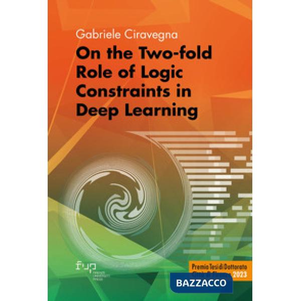 On the two-fold role of logic constraints in deep learning