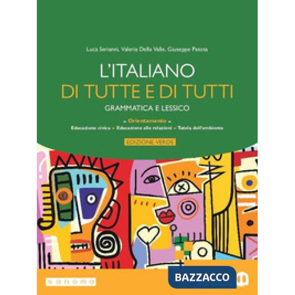 L'ITALIANO DI TUTTE E DI TUTTI. GRAMMATICA - LESSICO