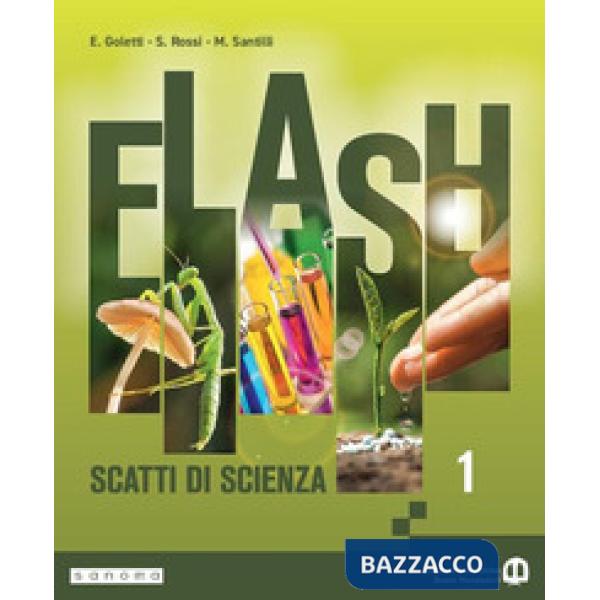 FLASH - SCATTI DI SCIENZA - EDIZIONE ANNUALE - VOLUME 1