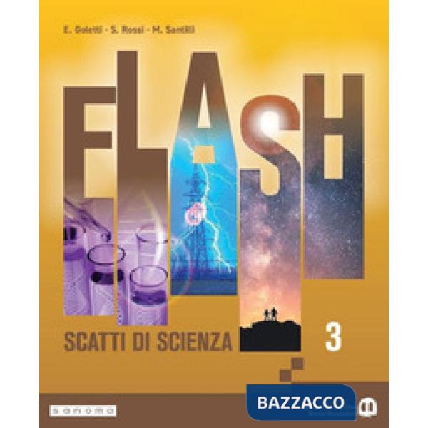 FLASH - SCATTI DI SCIENZA - EDIZIONE ANNUALE - VOLUME 3